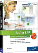 Using SAP: An Introduction for Beginners and End Users