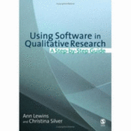 Using Software in Qualitative Research: A Step-By-Step Guide