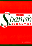 Using Spanish Synonyms - Batchelor, R E