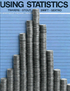 Using Statistics - Travers, Kenneth J, and Swift, James H, and Stout, William F