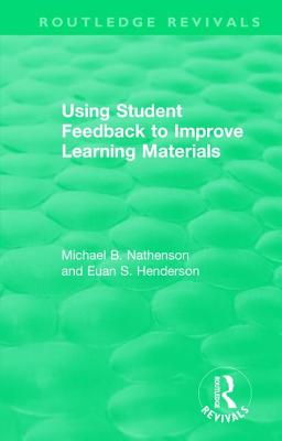 Using Student Feedback to Improve Learning Materials - Nathenson, Michael B., and Henderson, Euan S.