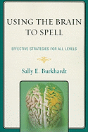 Using the Brain to Spell: Effective Strategies for All Levels