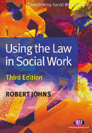 Using the Law in Social Work: Third Edition