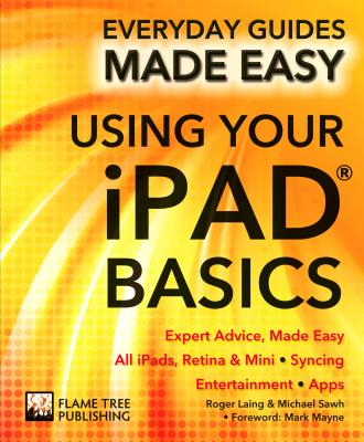 Using Your iPad Basics: Expert Advice, Made Easy - Stables, James