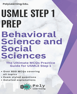 USMLE Step 1 Prep: Behavioral Science and Social Sciences: The Ultimate MCQs Practice Guide for USMLE Step 1