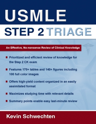 USMLE Step 2 Triage: An Effective No-Nonsense Review of Clinical Knowledge - Schwechten, Kevin