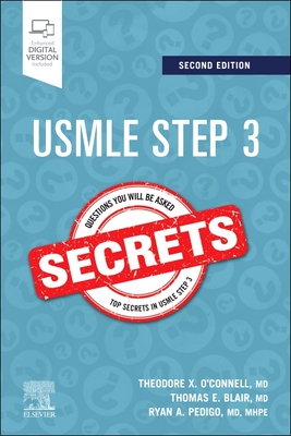 USMLE Step 3 Secrets - O'Connell, Theodore X., and Blair, Thomas E., and Pedigo, Ryan A.