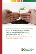 Uso de Bioestimulantes em Sementes de Feij?o-mungo (Vigna radiata L.W)