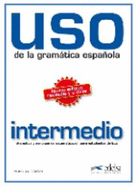 Uso de la gramatica espanola: Nivel intermedio - edition 2010 (revised and i