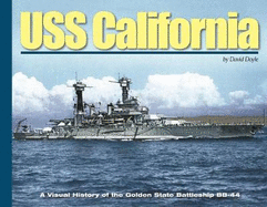 USS California: A Visual History of the Golden State Battleship BB-44