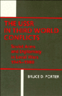 USSR in Third World Conflicts: Soviet Arms and Diplomacy in Local Wars, 1945-1980