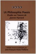 " Ut philosophia poesis ": Etudes sur l'oeuvre de Jeanne Hyvrard