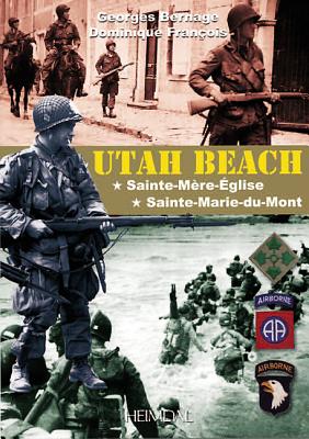 Utah Beach: Sainte-MRe-Glise; Sainte-Marie-Du-Mont - Bernage, Georges, and Francois, Dominique