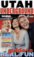 Utah Underground: Guide to Real Fun - Kerig, Bill, and Anderson, Ross C (Foreword by)