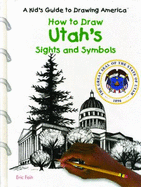 Utah's Sights and Symbols - Fein, Eric