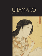 Utamaro and the Spectacle of Beauty: Revised and Expanded Second Edition