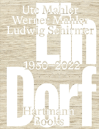 Ute Mahler, Werner  Mahler, Ludwig Shirmer: Ein Dorf 1950-2022