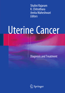 Uterine Cancer: Diagnosis and Treatment