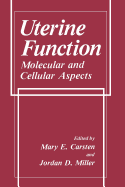 Uterine Function: Molecular and Cellular Aspects