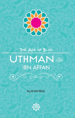 Uthman Ibn Affan - Demirel, Ruhi