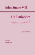 Utilitarianism: And the 1868 Speech on Capital Punishment