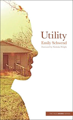 Utility - Schwend, Emily, and Wright, Nicholas (Foreword by)