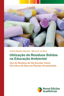 Utiliza??o de Res?duos S?lidos na Educa??o Ambiental