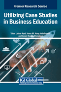 Utilizing Case Studies in Business Education