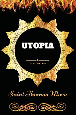 Utopia: By Thomas More: Illustrated - Thomas More