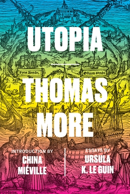 Utopia - More, Thomas, and Le Guin, Ursula, and Miville, China (Introduction by)