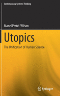 Utopics: The Unification of Human Science