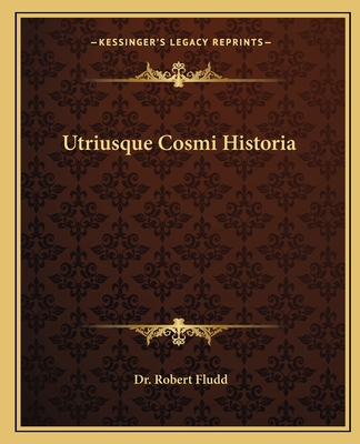 Utriusque Cosmi Historia - Fludd, Robert, Dr.