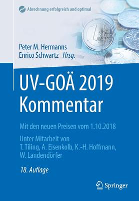 Uv-Go 2019 Kommentar: Mit Den Neuen Preisen Vom 1.10.2018 - Hermanns, Peter M (Editor), and Schwartz, Enrico (Editor), and Tiling, Thomas (Contributions by)