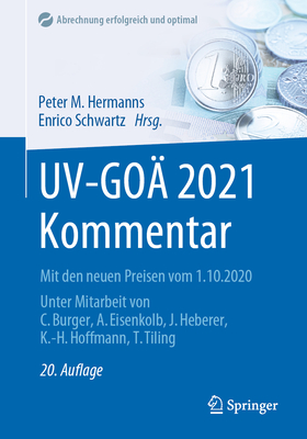 Uv-Go 2021 Kommentar: Mit Den Neuen Preisen Vom 1.10.2020 - Hermanns, Peter M (Editor), and Schwartz, Enrico (Editor), and Burger, Christof (Contributions by)