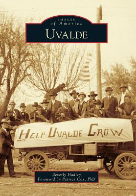 Uvalde - Hadley, Beverly (Foreword by)