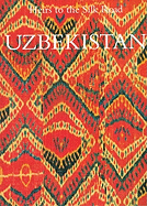 Uzbekistan: Heirs to the Silk Road
