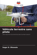 Vhicule terrestre sans pilote