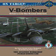 V Bombers: Britains Cold War Nuclear Deterrent