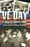 V.E. Day - A Day To Remember