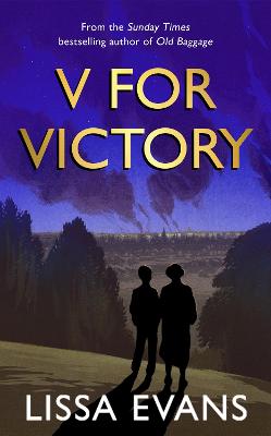 V for Victory: A warm and witty novel by the Sunday Times bestseller - Evans, Lissa