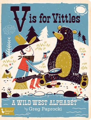V Is for Vittles: A Wild West Alphabet - 