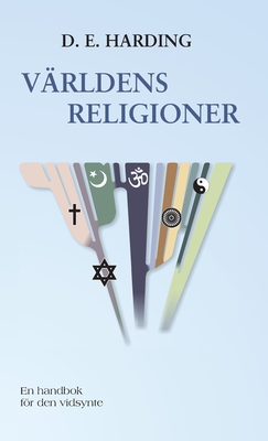 V?rldens Religioner - Harding, Douglas, and Wernhoff, Axel (Translated by), and Rehn, Olof (Translated by)