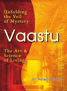 Vaastu: The Art and Science of Living