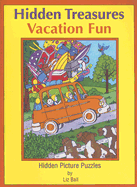 Vacation Fun: Hidden Treasures: Hidden Picture Puzzles - Ball, Liz