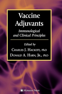 Vaccine Adjuvants - Hackett, Charles J. (Editor), and Harn Jr, Donald A. (Editor)