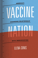 Vaccine Nation: America's Changing Relationship With Immunization