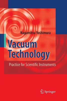 Vacuum Technology: Practice for Scientific Instruments - Yoshimura, Nagamitsu