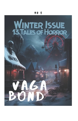 Vagabond: The Winter Issue - Anderson, Charles Eugene