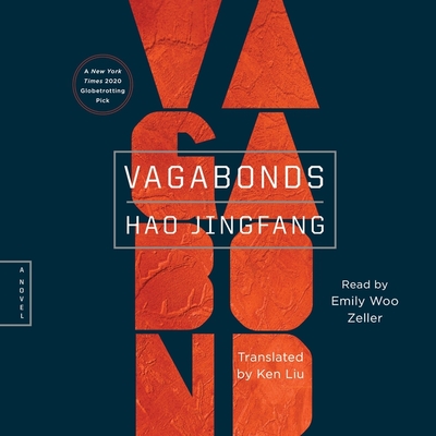 Vagabonds - Zeller, Emily Woo (Read by), and Jingfang, Hao, and Liu, Ken (Translated by)