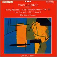 Vagn Holmboe: String Quartets, Vol. 3 - Kontra Quartet